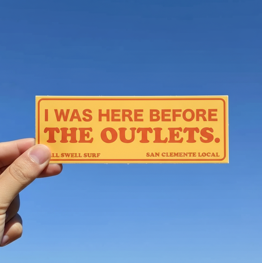 I Was Here Before The Outlets Bumper Sticker