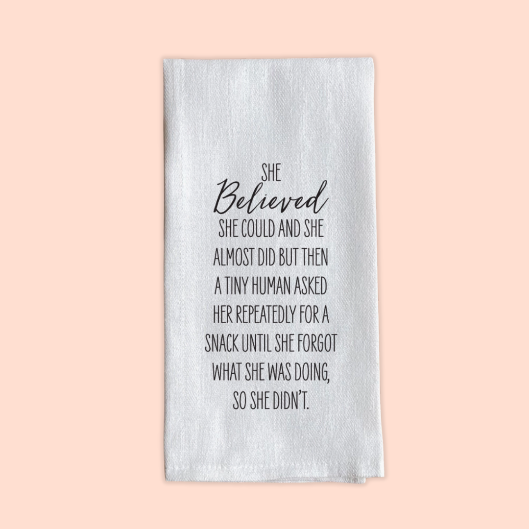She Believed She Could Tea Towel