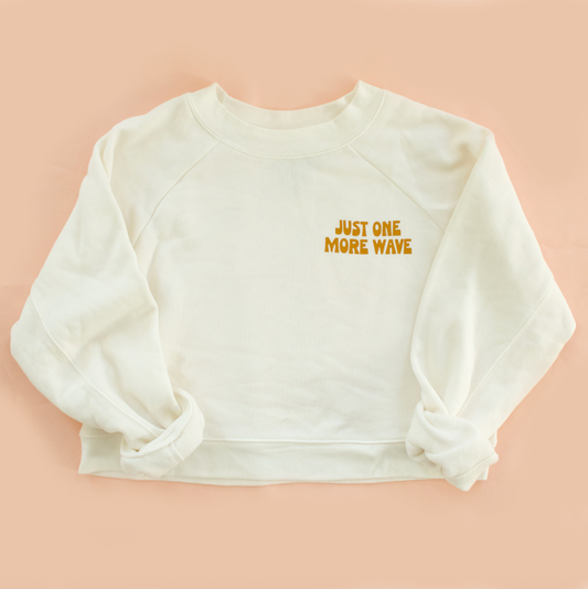 Just One More Wave  BOXY Sweatshirt