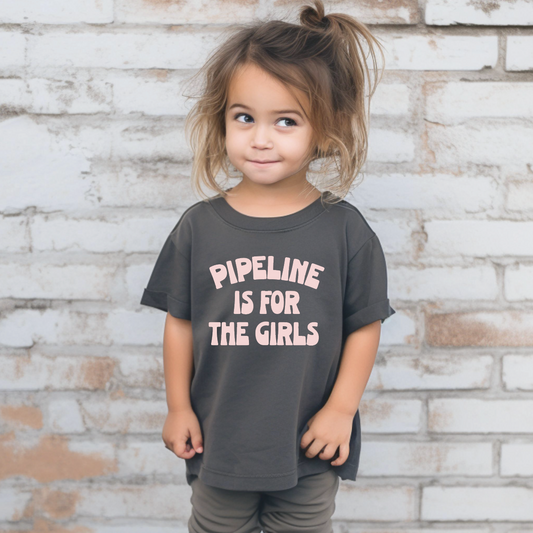 Pipeline Is For The Girls Kids Tee