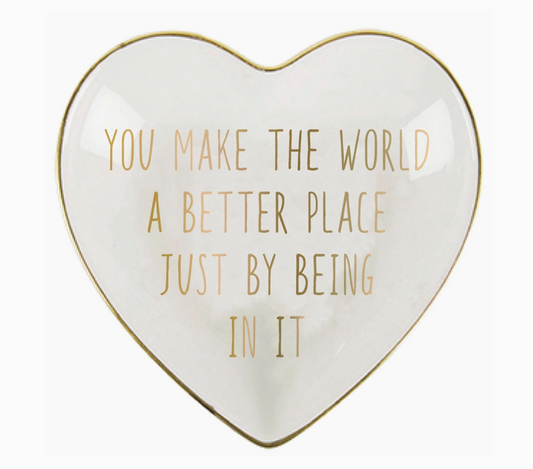 Ceramic Trinket Tray -You Make the World A Better Place