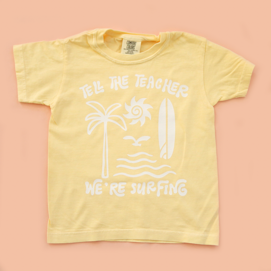 Tell the Teacher We're Surfing Kids Tee
