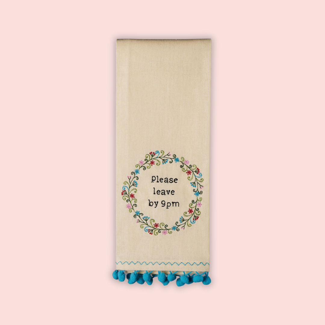 Please Leave By 9 Pom Pom Kitchen Towel