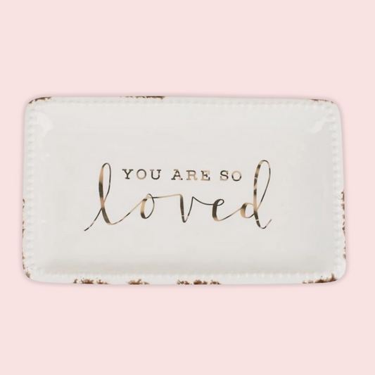 You Are So Loved Trinket Tray